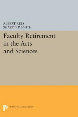 Книга Faculty Retirement in the Arts and Sciences Sharon P. Smith