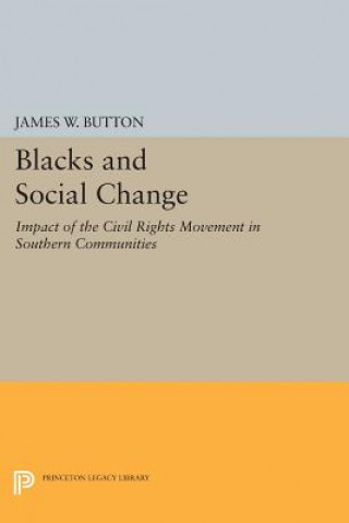 Knjiga Blacks and Social Change James W. Button