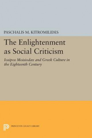 Книга Enlightenment as Social Criticism Paschalis M. Kitromilides