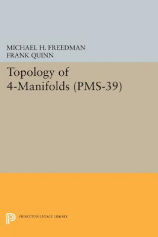 Kniha Topology of 4-Manifolds (PMS-39), Volume 39 Frank Quinn