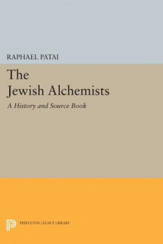 Könyv Jewish Alchemists Raphael Patai