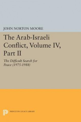 Carte Arab-Israeli Conflict, Volume IV, Part II John Norton Moore