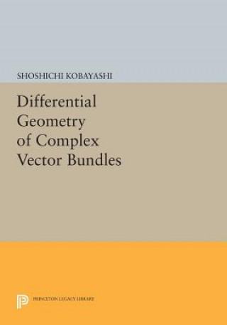 Buch Differential Geometry of Complex Vector Bundles Shoshichi Kobayashi