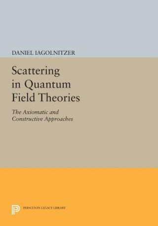 Knjiga Scattering in Quantum Field Theories Daniel Iagolnitzer
