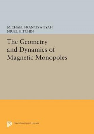 Carte Geometry and Dynamics of Magnetic Monopoles Nigel Hitchin