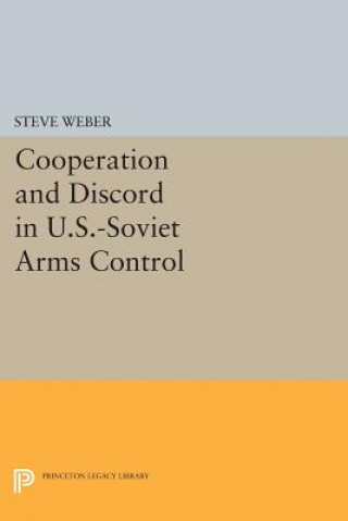 Książka Cooperation and Discord in U.S.-Soviet Arms Control Steve Weber