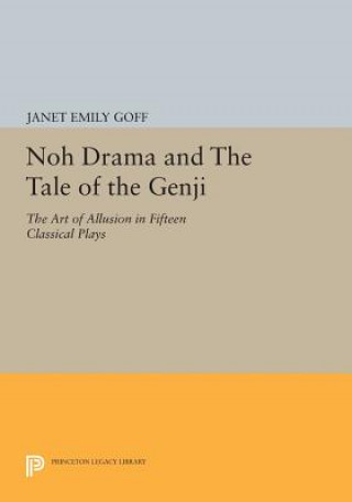 Carte Noh Drama and The Tale of the Genji Janet Emily Goff