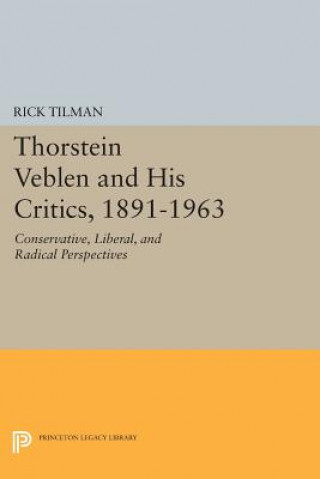 Book Thorstein Veblen and His Critics, 1891-1963 Rick Tilman