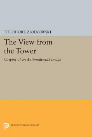 Kniha View from the Tower Theodore Ziolkowski