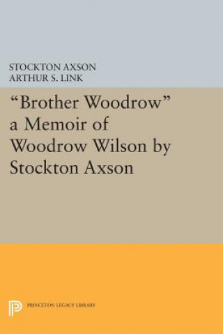 Kniha "Brother Woodrow" Stockton Axson