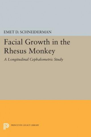 Kniha Facial Growth in the Rhesus Monkey Emet D. Schneiderman