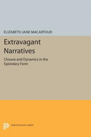 Könyv Extravagant Narratives Elizabeth Jane MacArthur