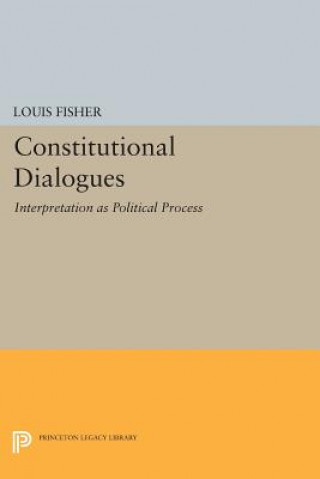 Knjiga Constitutional Dialogues Louis Fisher