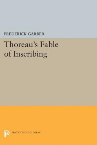 Könyv Thoreau's Fable of Inscribing Frederick Garber