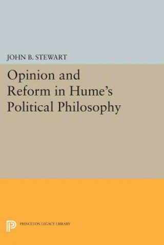 Książka Opinion and Reform in Hume's Political Philosophy John B. Stewart