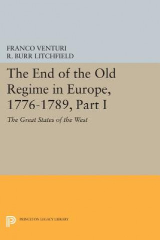 Kniha End of the Old Regime in Europe, 1776-1789, Part I Franco Venturi