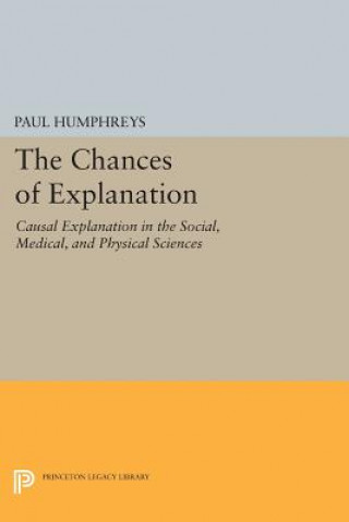 Kniha Chances of Explanation Paul Humphreys