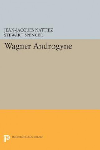 Livre Wagner Androgyne Jean-Jacques Nattiez