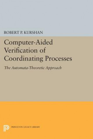 Kniha Computer-Aided Verification of Coordinating Processes Robert P. Kurshan