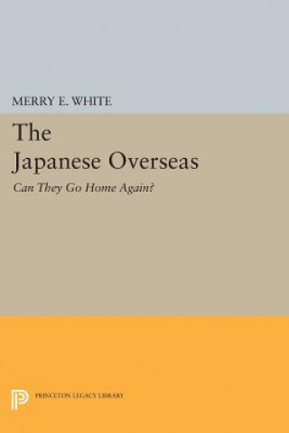 Knjiga Japanese Overseas Merry E. White