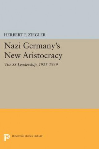 Carte Nazi Germany's New Aristocracy Herbert F. Ziegler