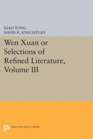 Carte Wen xuan or Selections of Refined Literature, Volume III Tong Xiao