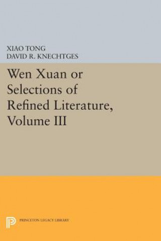 Knjiga Wen xuan or Selections of Refined Literature, Volume III Tong Xiao