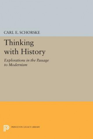 Kniha Thinking with History Carl E. Schorske