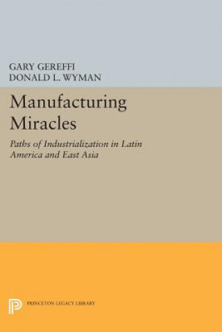 Kniha Manufacturing Miracles Gary Gereffi