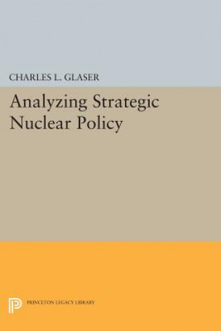 Carte Analyzing Strategic Nuclear Policy Charles L. Glaser
