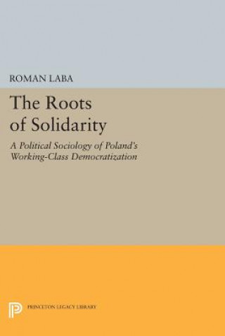 Kniha Roots of Solidarity Roman Laba