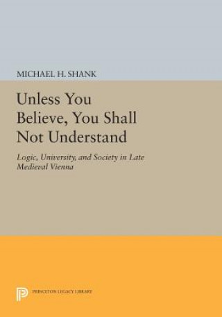 Kniha Unless You Believe, You Shall Not Understand Michael H. Shank