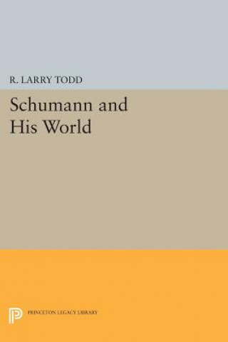 Kniha Schumann and His World R. Larry Todd