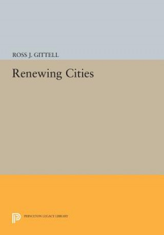 Książka Renewing Cities Ross J. Gittell