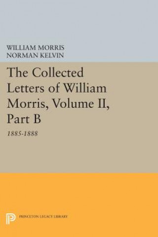 Carte Collected Letters of William Morris, Volume II, Part B William Morris