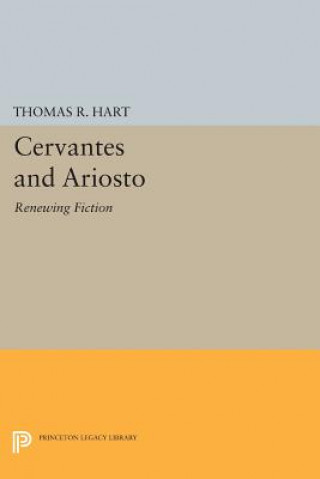 Knjiga Cervantes and Ariosto Thomas R. Hart