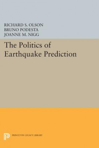 Carte Politics of Earthquake Prediction Joanne M. Nigg