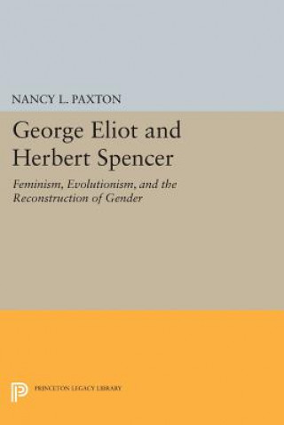 Livre George Eliot and Herbert Spencer Nancy L. Paxton