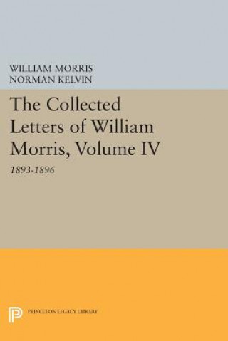 Carte Collected Letters of William Morris, Volume IV William Morris