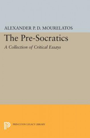 Carte Pre-Socratics Alexander P. D. Mourelatos