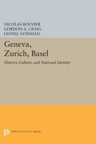 Kniha Geneva, Zurich, Basel Lionel Gossman