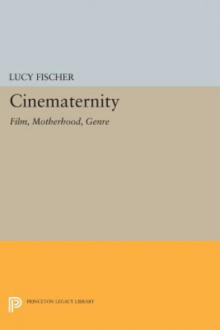 Книга Cinematernity Lucy Fischer