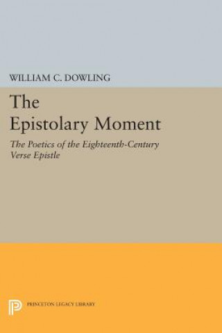 Carte Epistolary Moment William C. Dowling