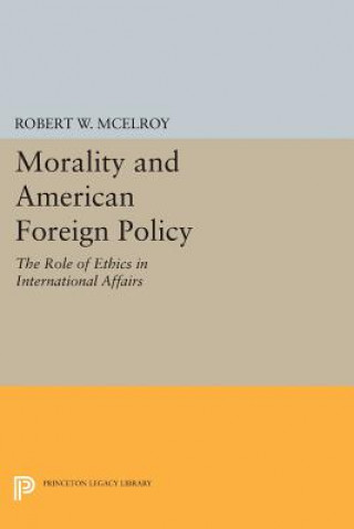 Βιβλίο Morality and American Foreign Policy Robert W. McElroy