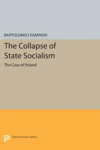 Kniha Collapse of State Socialism Bartolomiej Kaminski