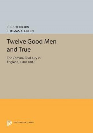 Knjiga Twelve Good Men and True J. S. Cockburn