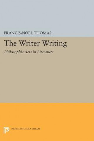 Könyv Writer Writing Francis-Noel Thomas