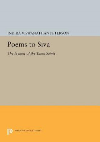 Könyv Poems to Siva Indira Viswanathan Peterson
