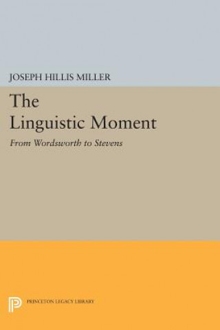 Книга Linguistic Moment Joseph Hillis Miller