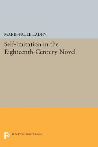 Kniha Self-Imitation in the Eighteenth-Century Novel Marie-Paule Laden